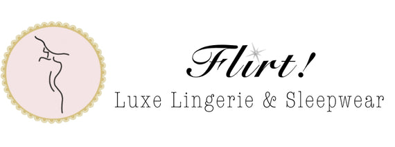 Flirt! Luxe Lingerie & Sleepwear