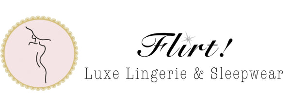 Flirt! Luxe Lingerie & Sleepwear